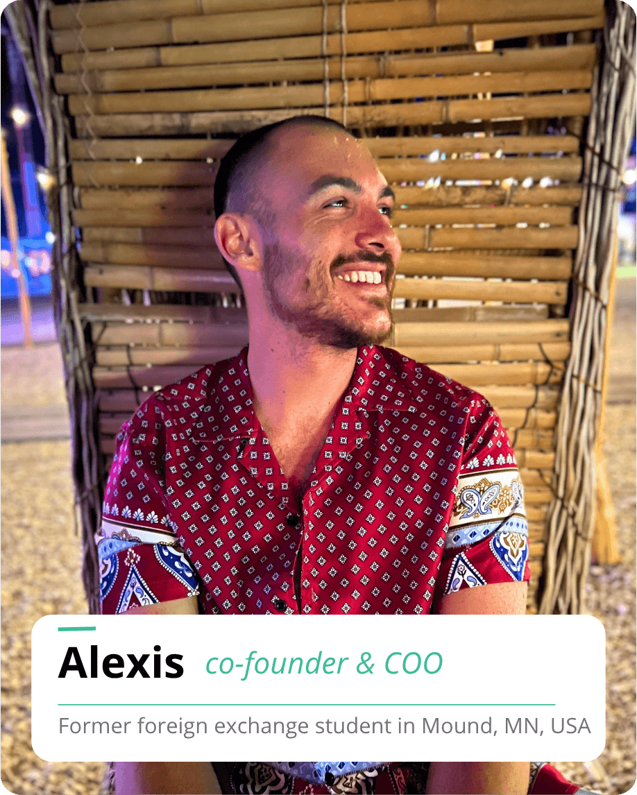 Alexis — co-founder & COO, former foreign exchange student in Mound, MN, USA